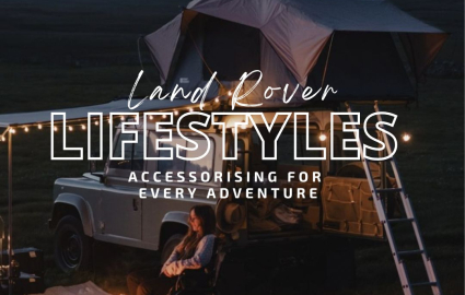 Land Rover Lifestyles: Accessorising for Every Adventure