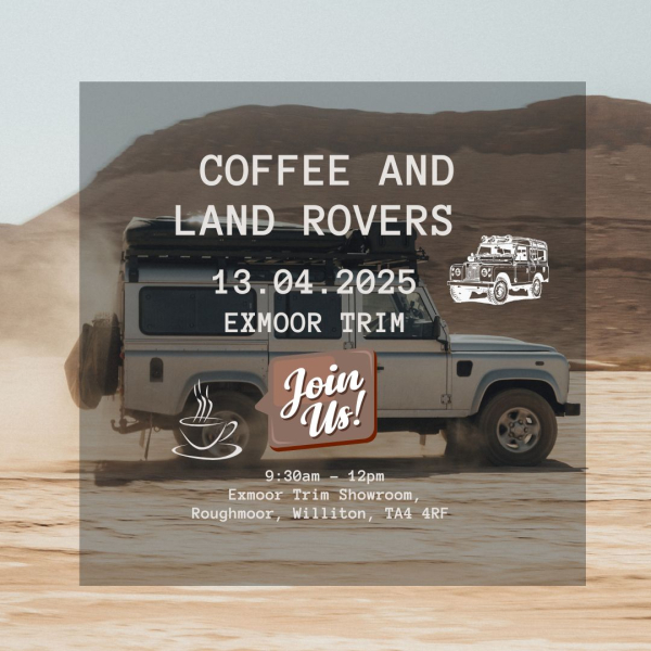  A Morning of Coffee and Land Rovers at Exmoor Trim HQ